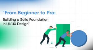 solid foundation in UI/UX design